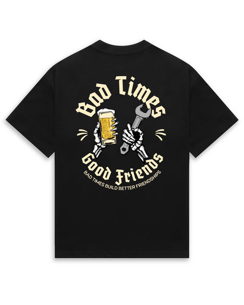 BAD TIMES GOOD FRIENDS TEE // 80 ENTRIES